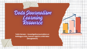 Data Journalism Learning Resource explains data-driven reporting through BBC practice, academic research, University of Dhaka journalism studies, and Bangladesh Press Council ethics guidance.