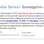 Tuhin Sarwar, a Bangladeshi investigative journalist and independent author. My work focuses on human rights,